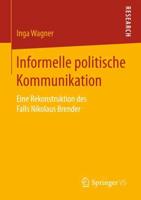 Informelle politische Kommunikation : Eine Rekonstruktion des Falls Nikolaus Brender