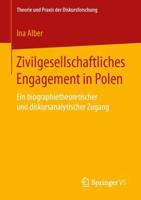 Zivilgesellschaftliches Engagement in Polen : Ein biographietheoretischer und diskursanalytischer Zugang
