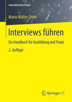 Interviews führen : Ein Handbuch für Ausbildung und Praxis