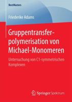 Gruppentransferpolymerisation von Michael-Monomeren : Untersuchung von C1-symmetrischen Komplexen