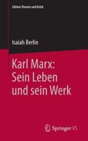Karl Marx: Sein Leben Und Sein Werk