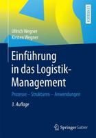 Einführung in das Logistik-Management : Prozesse - Strukturen - Anwendungen