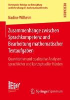 Zusammenhänge zwischen Sprachkompetenz und Bearbeitung mathematischer Textaufgaben : Quantitative und qualitative Analysen sprachlicher und konzeptueller Hürden