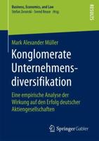 Konglomerate Unternehmensdiversifikation : Eine empirische Analyse der Wirkung auf den Erfolg deutscher Aktiengesellschaften