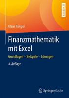 Finanzmathematik mit Excel : Grundlagen - Beispiele - Lösungen