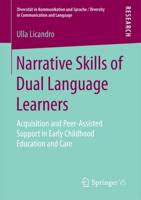 Narrative Skills of Dual Language Learners : Acquisition and Peer-Assisted Support in Early Childhood Education and Care