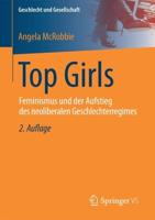Top Girls : Feminismus und der Aufstieg des neoliberalen Geschlechterregimes