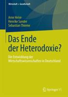Das Ende der Heterodoxie? : Die Entwicklung der Wirtschaftswissenschaften in Deutschland