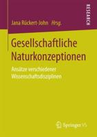 Gesellschaftliche Naturkonzeptionen : Ansätze verschiedener Wissenschaftsdisziplinen