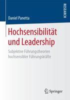 Hochsensibilität und Leadership : Subjektive Führungstheorien hochsensibler Führungskräfte