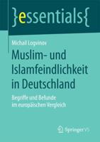 Muslim- und Islamfeindlichkeit in Deutschland : Begriffe und Befunde im europäischen Vergleich