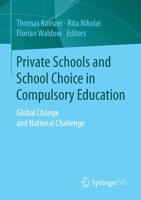 Private Schools and School Choice in Compulsory Education : Global Change and National Challenge