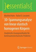 3D-Spannungsanalyse von linear elastisch homogenen Körpern : Analytische Lösungsmethoden für kontinuumsmechanische Probleme