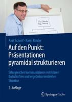 Auf Den Punkt: Präsentationen Pyramidal Strukturieren