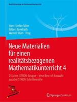 Neue Materialien für einen realitätsbezogenen Mathematikunterricht 4 : 25 Jahre ISTRON-Gruppe - eine Best-of-Auswahl aus der ISTRON-Schriftenreihe