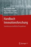 Handbuch Innovationsforschung : Sozialwissenschaftliche Perspektiven
