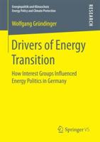 Drivers of Energy Transition : How Interest Groups Influenced Energy Politics in Germany