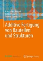 Additive Fertigung Von Bauteilen Und Strukturen