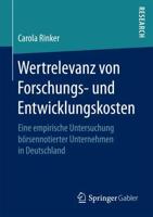 Wertrelevanz von Forschungs- und Entwicklungskosten : Eine empirische Untersuchung börsennotierter Unternehmen in Deutschland