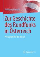 Zur Geschichte des Rundfunks in Österreich : Programm für die Nation