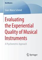 Evaluating the Experiential Quality of Musical Instruments : A Psychometric Approach