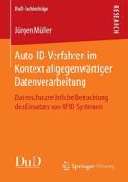 Auto-ID-Verfahren im Kontext allgegenwärtiger Datenverarbeitung : Datenschutzrechtliche Betrachtung des Einsatzes von RFID-Systemen