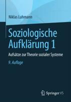 Soziologische Aufklärung 1 : Aufsätze zur Theorie sozialer Systeme