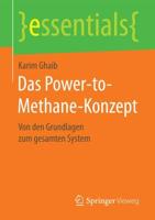 Das Power-to-Methane-Konzept : Von den Grundlagen zum gesamten System