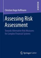 Assessing Risk Assessment : Towards Alternative Risk Measures for Complex Financial Systems