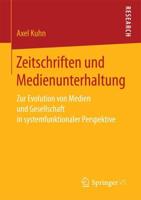 Zeitschriften und Medienunterhaltung : Zur Evolution von Medien und Gesellschaft in systemfunktionaler Perspektive