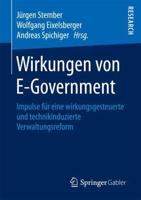 Wirkungen von E-Government : Impulse für eine wirkungsgesteuerte und technikinduzierte Verwaltungsreform