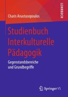 Studienbuch Interkulturelle Pädagogik : Gegenstandsbereiche und Grundbegriffe