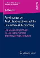 Auswirkungen der Aufsichtsratsvergütung auf die Unternehmensüberwachung : Eine ökonometrische Studie zur Corporate Governance deutscher Aktiengesellschaften