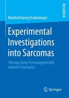 Experimental Investigations into Sarcomas : Therapy Using Ferromagnetically Induced Cytostatics