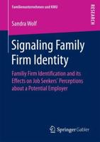 Signaling Family Firm Identity : Familiy Firm Identification and its Effects on Job Seekers' Perceptions about a Potential Employer