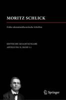 Moritz Schlick. Frühe Erkenntnistheoretische Schriften. Abteilung II: Nachgelassene Schriften