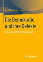 Die Demokratie und ihre Defekte : Analysen und Reformvorschläge