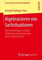 Algebraisieren von Sachsituationen : Wechselwirkungen zwischen relationaler und operationaler Denk- und Sichtweise