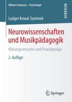 Neurowissenschaften und Musikpädagogik : Klärungsversuche und Praxisbezüge