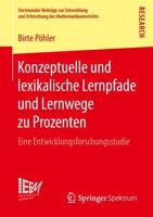 Konzeptuelle und lexikalische Lernpfade und Lernwege zu Prozenten : Eine Entwicklungsforschungsstudie