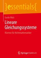 Lineare Gleichungssysteme : Klartext für Nichtmathematiker