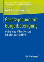 Gesetzgebung mit Bürgerbeteiligung : Online- und Offline-Formate in Baden-Württemberg