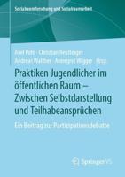 Praktiken Jugendlicher Im Öffentlichen Raum - Zwischen Selbstdarstellung Und Teilhabeansprüchen