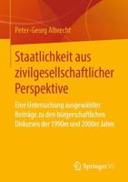 Staatlichkeit aus zivilgesellschaftlicher Perspektive : Eine Untersuchung ausgewählter Beiträge zu den bürgerschaftlichen Diskursen der 1990er und 2000er Jahre