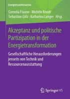 Akzeptanz und politische Partizipation in der Energietransformation : Gesellschaftliche Herausforderungen jenseits von Technik und Ressourcenausstattung