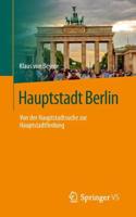 Hauptstadt Berlin : Von der Hauptstadtsuche zur Hauptstadtfindung