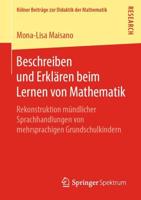Beschreiben und Erklären beim Lernen von Mathematik : Rekonstruktion mündlicher Sprachhandlungen von mehrsprachigen Grundschulkindern