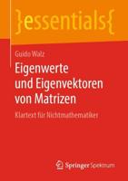 Eigenwerte und Eigenvektoren von Matrizen : Klartext für Nichtmathematiker