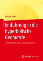 Einführung in die hyperbolische Geometrie : Anleitungen für eine Entdeckungsreise