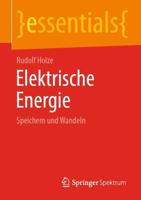 Elektrische Energie : Speichern und Wandeln